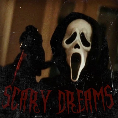 Scary Dreams | Boomplay Music