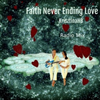 Faith Hit Never Ending Love (Radio Edit)