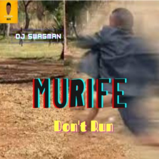 Murife Don't Run