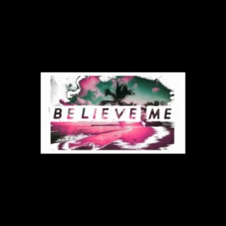 Believe Me (Instrumental)