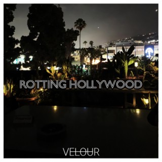 Rotting Hollywood lyrics | Boomplay Music