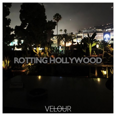 Rotting Hollywood | Boomplay Music