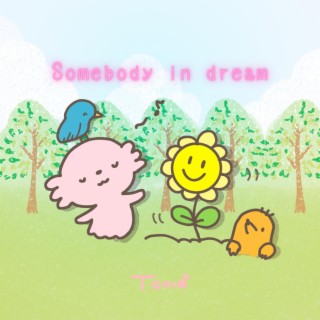 Somebody in dream