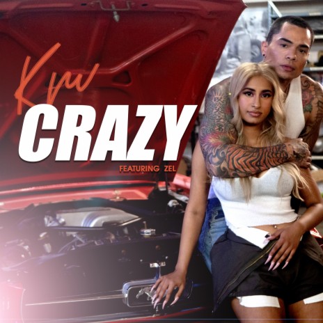 Crazy ft. ZeL | Boomplay Music
