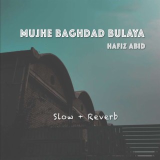 Mujhe Baghdad Bulaya