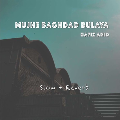 Mujhe Baghdad Bulaya | Boomplay Music