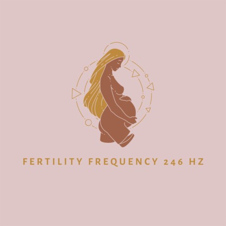 Fertility Frequency 246 Hz X