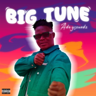 BIG TUNE lyrics | Boomplay Music