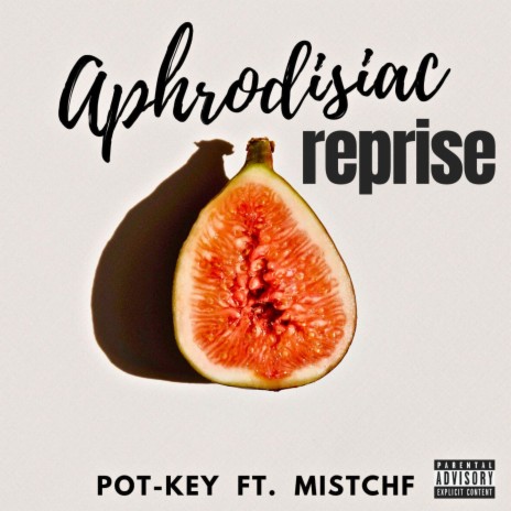 Aphrodisiac Reprise ft. Mistchf | Boomplay Music