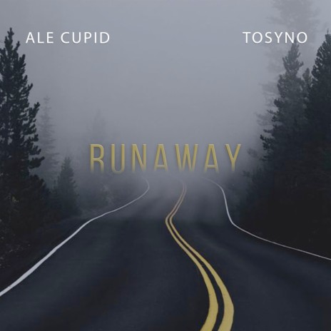 Runaway ft. Tosyno