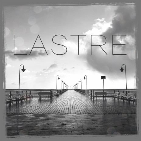 Lastre | Boomplay Music