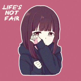 LIFE'S NOT FAIR (Instrumental)