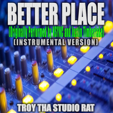 Better Place (Originally Performed by NSYNC and Justin Timberlake) (Instrumental Version) | Boomplay Music