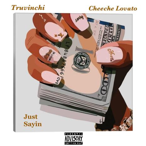 Just Sayin ft. Truvinchi | Boomplay Music