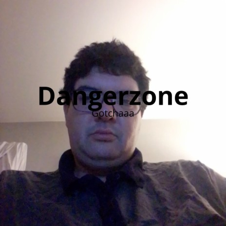 Dangerzone | Boomplay Music