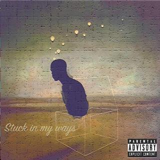 Stuck In My Ways lyrics | Boomplay Music