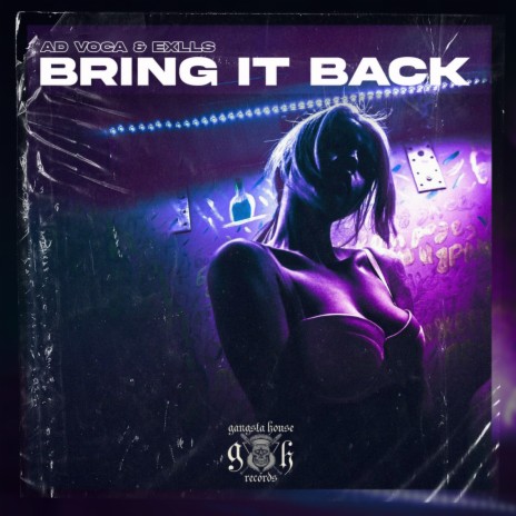 Bring It Back ft. Exlls | Boomplay Music