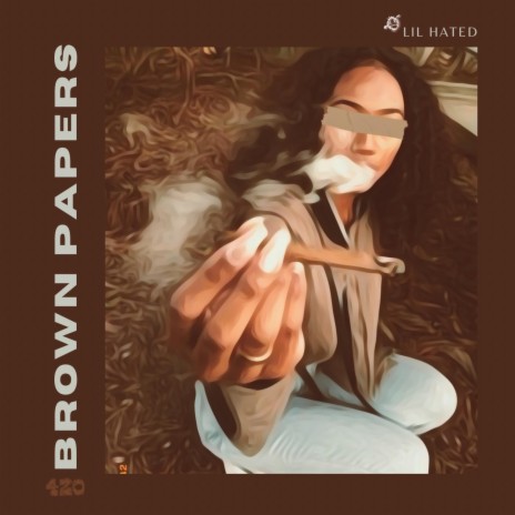 Brown Papers (420) | Boomplay Music