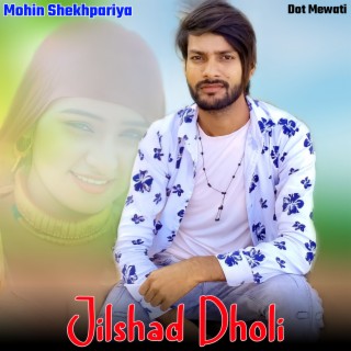 Jilshad Dholi