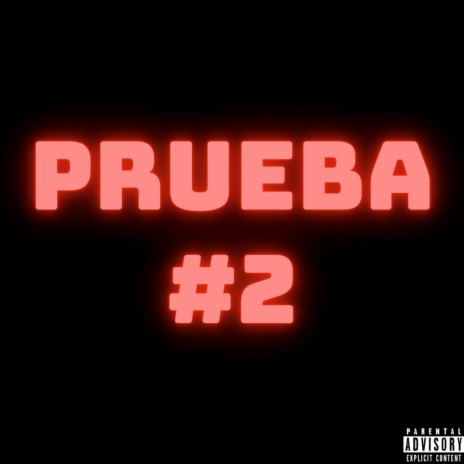 Prueba #2 | Boomplay Music