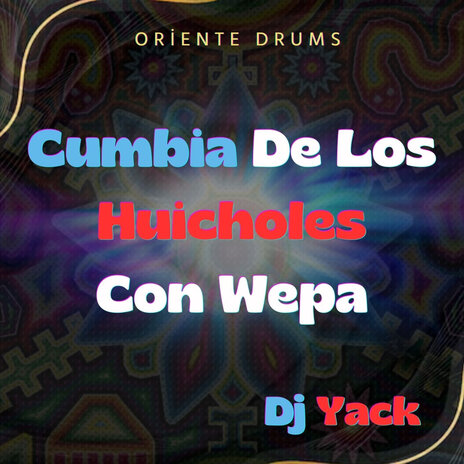 Cumbia de los Huicholes con Wepa | Boomplay Music