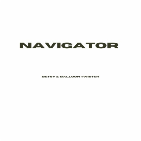 Navigator | Boomplay Music