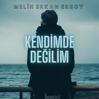 Kendimde Değilim