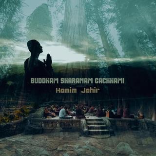 Buddham Sharanam Gachhami