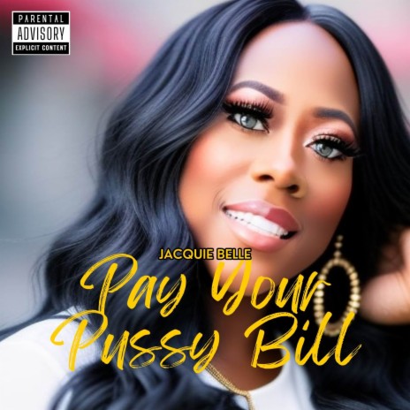 Pay Your Pussy Bill | Boomplay Music