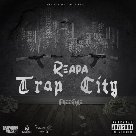 Trap city freestyle ft. Reapa | Boomplay Music