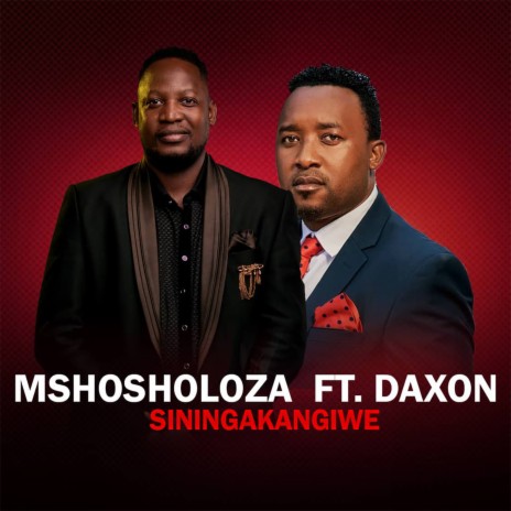 Siningakangiwe ft. Daxon | Boomplay Music