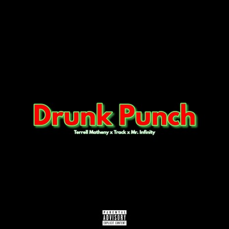 Drunk Punch ft. Track & Mr. Infinity | Boomplay Music