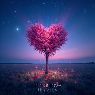 Mirror love