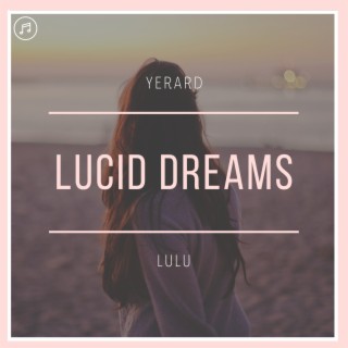 Lucid Dreams