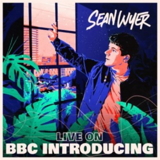 Sean Wyer: Live on BBC Introducing (Live on BBC Introducing)