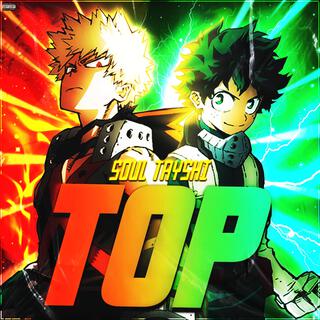 TOP! (Bakugo & Deku) ft. Mix Williams lyrics | Boomplay Music