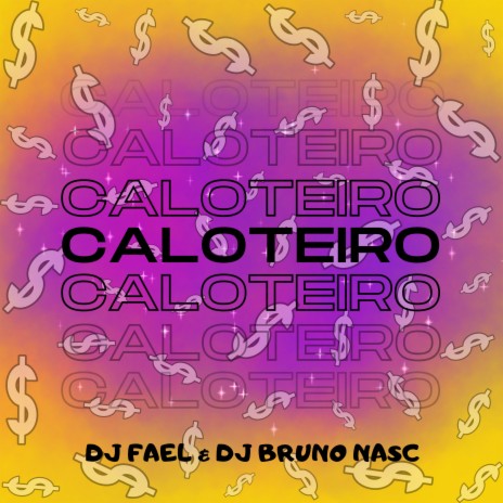 Caloteiro ft. DJ FAEL | Boomplay Music