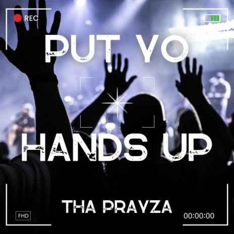 Put Yo Hands Up