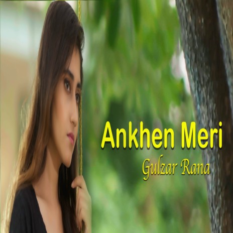 Ankhen Meri | Boomplay Music