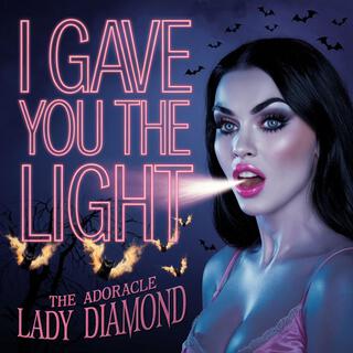 I Gave You The Light (Pop Version One)