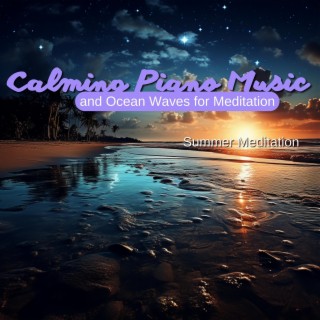 Calming Piano Music and Ocean Waves for Meditation