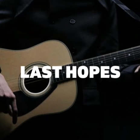 Last Hopes | Boomplay Music