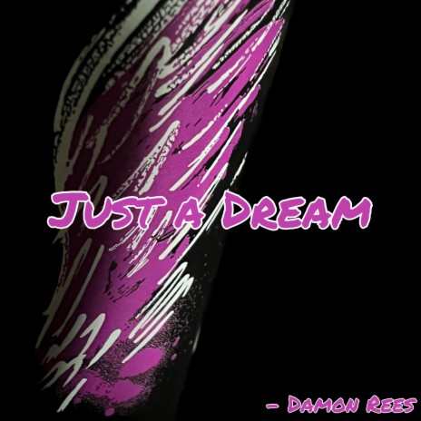Just a Dream | Boomplay Music