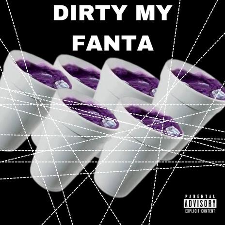 Dirty My Fanta