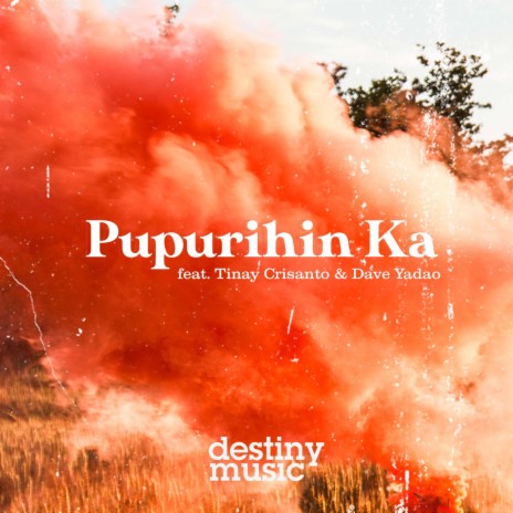 Pupurihin Ka ft. Tinay Crisanto & Dave Yadao | Boomplay Music