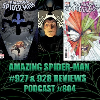 Podcast #804 ASM #927 & #928 Reviews