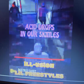 ACID DROPS IN OUR SKITTLES