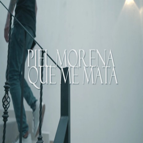 Piel Morena Que Me Mata | Boomplay Music