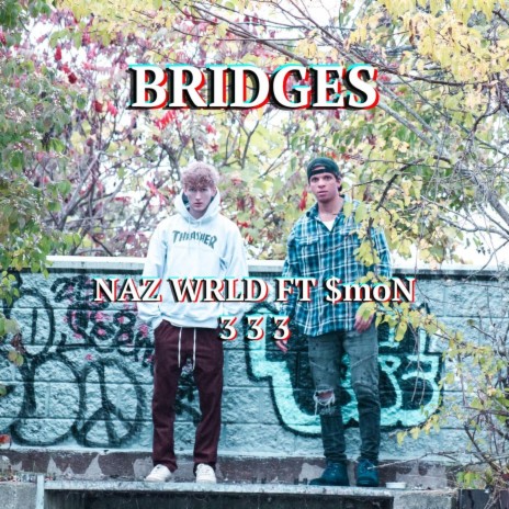 Bridges ft. $moN | Boomplay Music