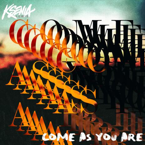 Come As You Are | Boomplay Music